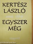 Egyszer még