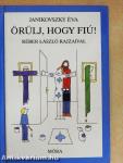 Örülj, hogy fiú!