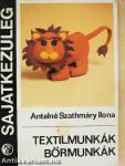 Textilmunkák, bőrmunkák