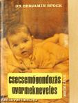 Csecsemőgondozás, gyermeknevelés