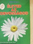 Életed az orvosságod