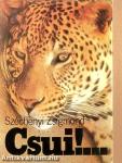 Csui!...