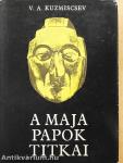 A maja papok titkai