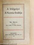 A földgolyó/A Norma fináléja
