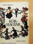Körmagyar/Körbe-körbe