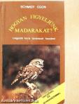 Hogyan figyeljünk madarakat?