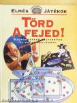 Törd a fejed!