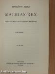 Mathias Rex I-III.