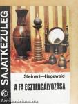 A fa esztergályozása