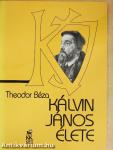 Kálvin János élete