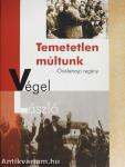 Temetetlen múltunk