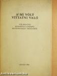 A'-mi vólt vittatni való