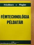 Fémtechnológia példatár