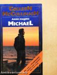 Aztán megjött Michael