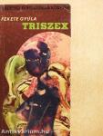 Triszex