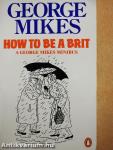 How to be a Brit