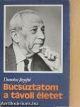 Búcsúztatom a távoli életet