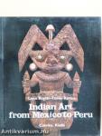 Indian Art from Mexico to Peru