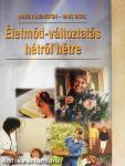 Életmód-változtatás hétről hétre