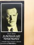"Elmondom hát mindenkinek"