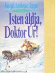 Isten áldja, Doktor Úr!