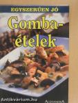 Gombaételek