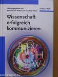 Wissenschaft erfolgreich kommunizieren