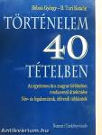 Történelem 40 tételben