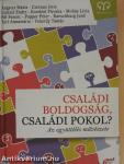 Családi boldogság, családi pokol?