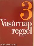 Vasárnap reggel 3.