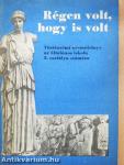 Régen volt, hogy is volt