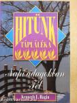 Hitünk tápláléka napi adagokban - Tél