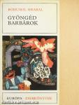 Gyöngéd barbárok