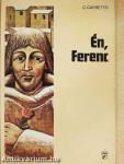 Én, Ferenc