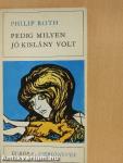 Pedig milyen jó kislány volt