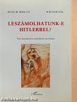 Leszámolhatunk-e Hitlerrel?