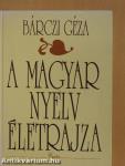 A magyar nyelv életrajza