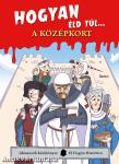 Hogyan éld túl... a középkort