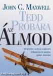 Tedd próbára az Álmod - J28