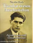 Tizenhat évesen Auschwitzban