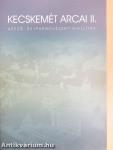 Kecskemét arcai II.