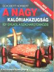 A nagy kalóriahazugság