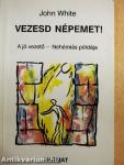 Vezesd népemet!