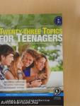 Twenty-three topics for teenagers