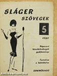 Slágerszövegek 5.