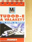 Tudod-e a választ? - Technika