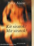 Kit siratok? Mit siratok?
