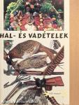 Hal- és vadételek
