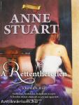 A Rettenthetetlen