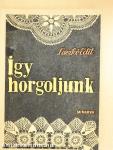 Így horgoljunk